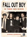 Fall Out Boy - In Their Own Words
