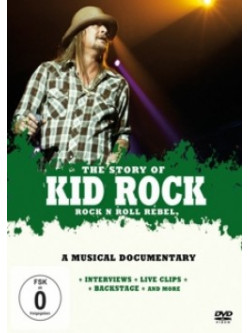 Kid Rock - Rock And Roll Rebel