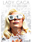 Lady Gaga - Off The Record