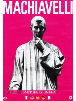 Niccolo' Machiavelli - Il Principe Di Un'Era