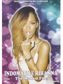 Rihanna - Indomabile - The Naked Files