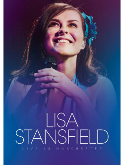 Lisa Stansfield - Live In Manchester