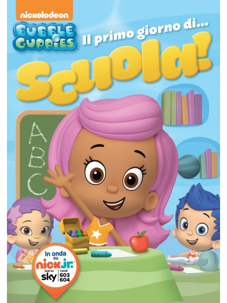 Bubble Guppies - Il Primo Giorno Di Scuola!