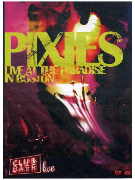 Pixies - Live At The Paradise In Boston