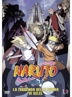 Naruto - Il Film - La Leggenda Della Pietra Di Gelel