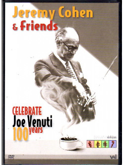Jeremy Cohen - Celebrate Joe Venuti 100 Years