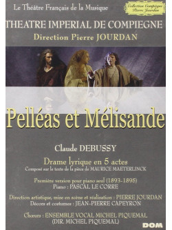 Debussy - Pelleas Et Melisande