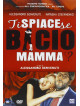 Ti Spiace Se Bacio Mamma?