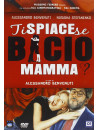 Ti Spiace Se Bacio Mamma?