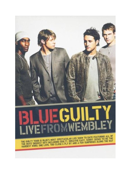Blue - Guilty Live From Wembley