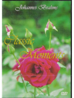 Johannes Brahms - Classic Moments
