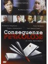 Conseguenze Pericolose