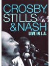 Crosby, Stills & Nash - Live In L.A.