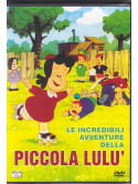 Incredibili Avventure Dellla Piccola Lulu' (Le)