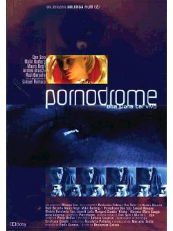 Pornodrome - Una Storia Dal Vivo