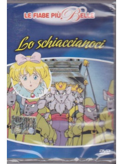 Schiaccianoci (Lo) - Le Fiabe Piu' Belle