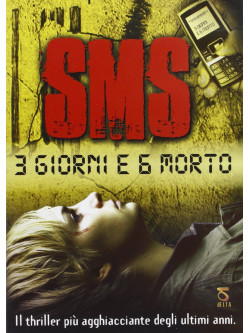Sms - 3 Giorni E 6 Morto