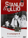 Stanlio E Ollio - Il Compagno B