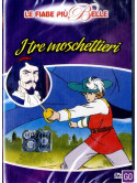 Tre Moschettieri (I) - Le Fiabe Piu' Belle