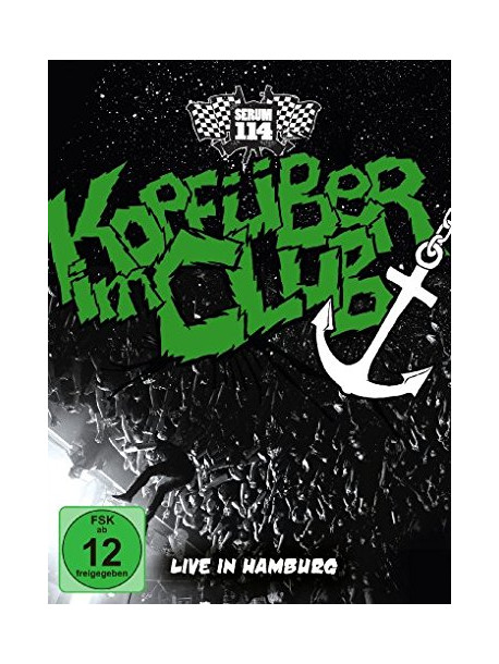 Serum 114 - Kopfuber Im Club - Live In Hamburg (3 Dvd)