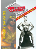 American Wrestling Classics Volume 3 - Madness & Mayhem (Featuring Randy Savage & Andre The Giant)
