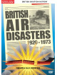 British Aviation History - British Air Disasters 1920-1973