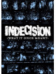 Indecision - What It Once Meant