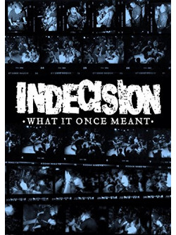 Indecision - What It Once Meant