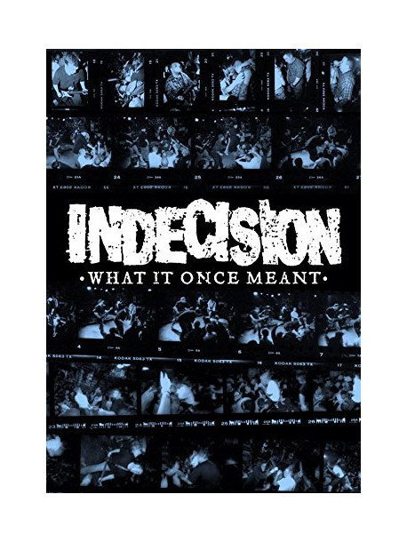Indecision - What It Once Meant