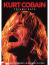 Kurt Cobain - Triumvirate (2 Dvd+Cd)