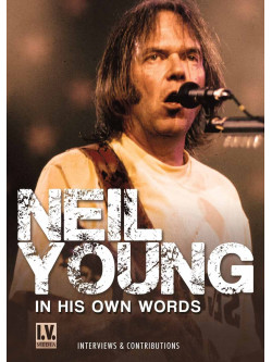 Neil Young - In His Own Words
