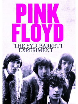 Pink Floyd - The Syd Barrett Experiment