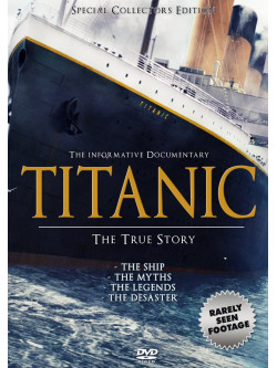 Titanic - The True Story