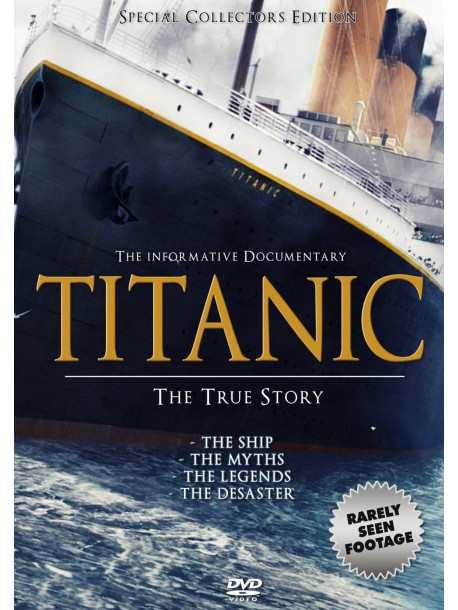 Titanic - The True Story