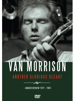 Van Morrison - Another Glorious Decade