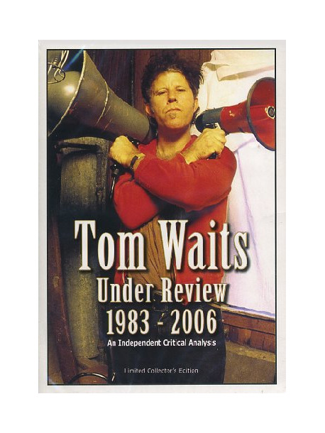 Tom Waits - Under Review 1983-2006