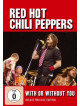Red Hot Chili Peppers - With Or Without You (Dvd+Cd)
