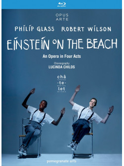 Philip Glass / Robert Wilson - Einstein On The Beach