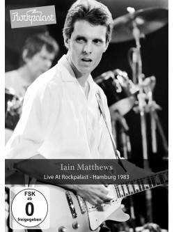 Iain Matthews - Live At Rockpalast