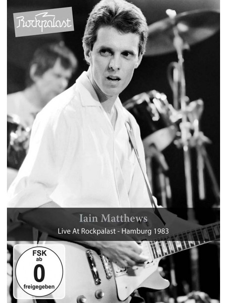 Iain Matthews - Live At Rockpalast