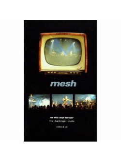 Mesh - On This Tour Forever (2 Tbd)