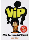Vip Mio Fratello Superuomo