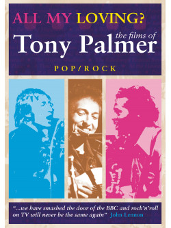 Tony Palmer - All My Loving: Pop Compilation