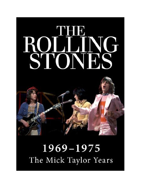 Rolling Stones - 1969-1974 - The Mick Taylor Years
