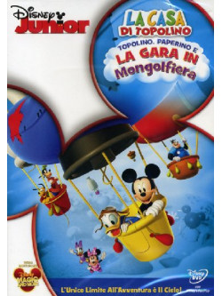 Casa Di Topolino (La) - Topolino, Paperino E La Gara In Mongolfiera