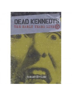 Dead Kennedys - Early Years Live