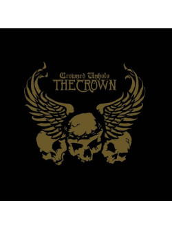 Crown (The) - Crowned Unholy (Cd+Dvd)