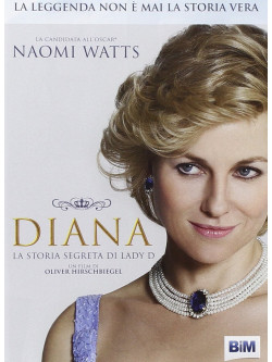Diana - La Storia Segreta Di Lady D.