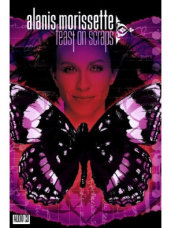 Alanis Morissette - Feast On Scraps (Dvd+Cd)