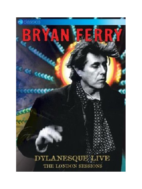 Bryan Ferry - Dylanesque Live - The London Sessions